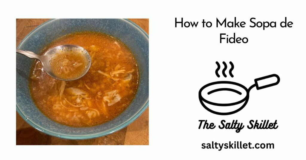 How to Make Sopa de Fideo